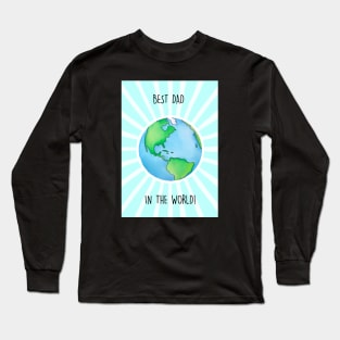 BEST DAD IN THE WORLD Long Sleeve T-Shirt